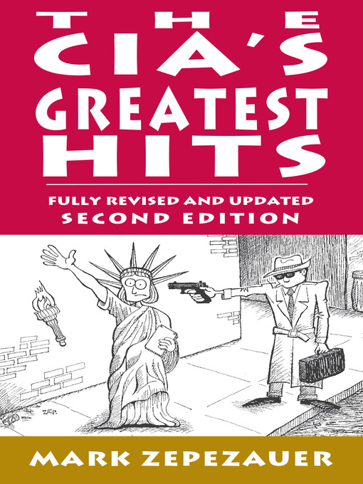 Title details for The CIA's Greatest Hits by Mark Zepezauer - Available